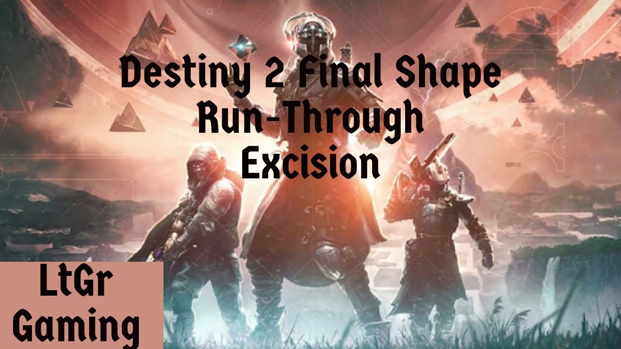 Destiny 2 The Final Shape Story Run-Through: Excision - YouTube