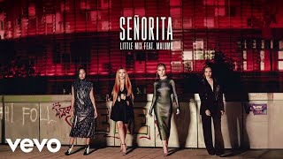 Little Mix Ft. Maluma - Señorita (Official Audio Preview)