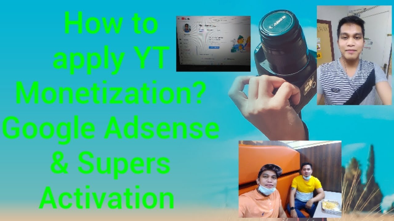 How to apply YouTube Monetization, Google Adsense & Supers Activation ...