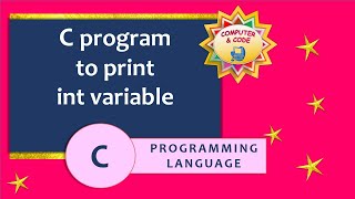C program to print int variable | C language | #Harshika_SoftwareTrainer #_COMPUTER_CODE