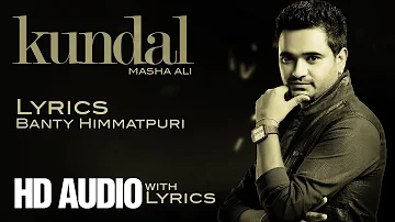 Masha Ali | Kundal | Lyrics | Brand New Punjabi Song 2014