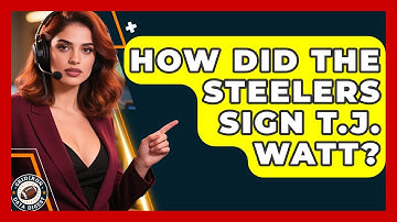 How Did the Steelers Sign T.J. Watt? | Gridiron Data Digest News