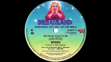 Spider - Better Be Good To Me (Long Version) 1981