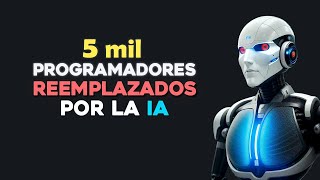 5 mil PROGRAMADORES fueron REEMPLAZADOS por la inteligencia artificial en México.