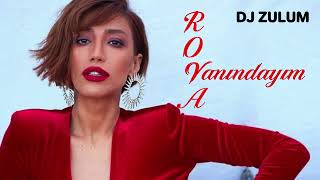 Röya - Yanındayım Dj Zulum Remix 2026