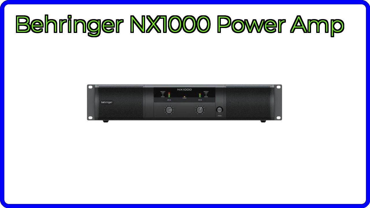 REVIEW (2026): Behringer NX1000 Power Amp. ESSENTIAL details
