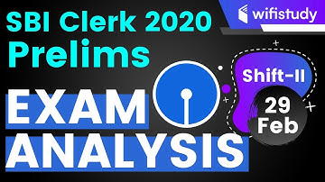 SBI Clerk 2020 Prelims (29 Feb, 2nd Shift) | Exam Analysis & Asked Questions