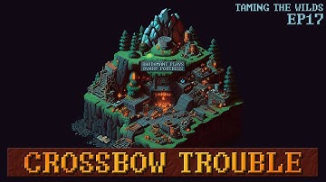 Dwarf Fortress - Crossbow Trouble // EP17