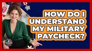 How Do I Understand My Military Paycheck?