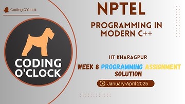 Programming in Modern C++ Week 8 Programming Assignment Solution January - April 2025  IIT Kharagpur