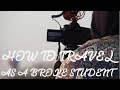 How to travel as a broke student  part 1