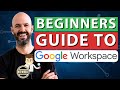 [2023] Google Workspace Beginners Guide | Tips on Getting Started (from an Expert)!