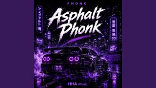 Asphalt Phonk