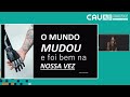 O futuro da profissão de arquitetos e urbanistas - CAU CONFERENCE 2025
