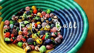 小さな端切れを布ボールにする方法 / Fabric Ball