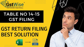 FILE GSTR-1 WITH TABLE NO 14 & 15 EASY WITH GSTWISE.IN