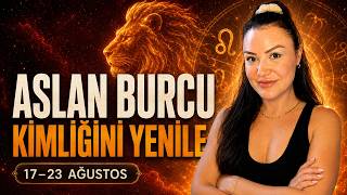 Aslan Burcu - Yükselen Aslan Haftalık Burç Yorumu | KİMLİĞİNİ YENİLE!