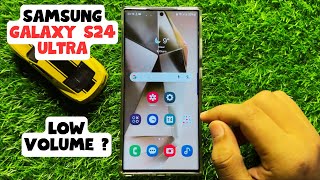 Low Volume  Here’s how to fix it! Samsung Galaxy S24 Ultra