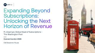 Expanding Beyond Subscriptions Ft. Global Head of Subscriptions at The Washington Post