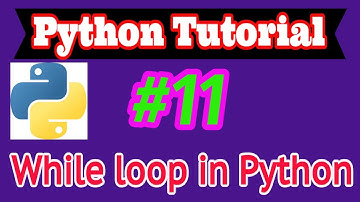 Python Tutorial in Hindi #11: While loop in Python