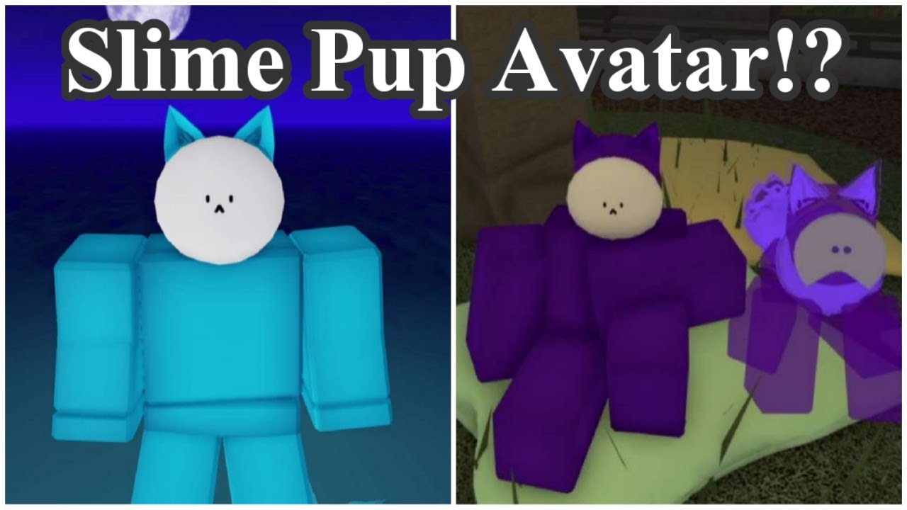 Slime Pup Avatar Seriously !!?