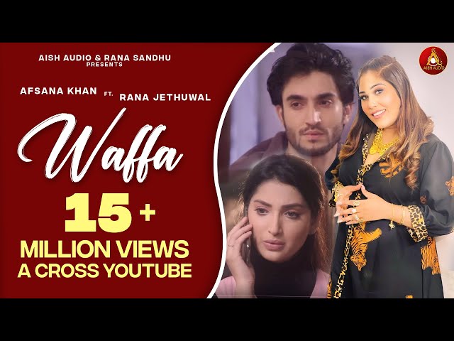 Afsana Khan : Waffa | Rana Jethuwal | Aish Audio | N Star Entertainment | Latest  Song 2022 class=