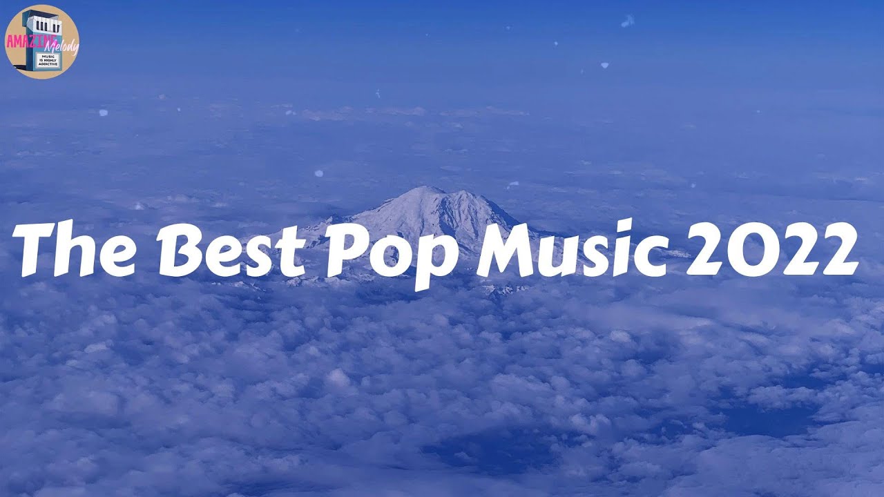 the-best-pop-music-2022-tiktok-trending-songs-youtube