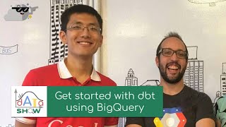 [partial] Get started with dbt using BigQuery (The Data Show, w/ Felipe Hoffa & Yufeng Guo)