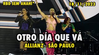 Otro Día Que Va - Rbd Sem Anahí Live In Allianz - São Paulo 18112023
