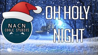 NACN Singing Academy - Oh Holy Night Cover 2019