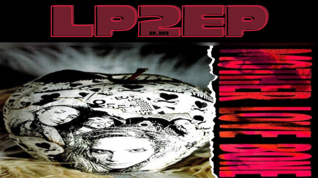 Ep. 269 - 35 Years of Mother Love Bone's 'Apple'So Let's Shrink