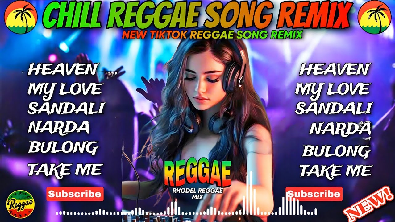 🔥NEW REGGAE SONG | HEAVEN X MY LOVE CHILL REGGAE NONSTOP RELAXING OPM REMIX/DJ RRM🔥