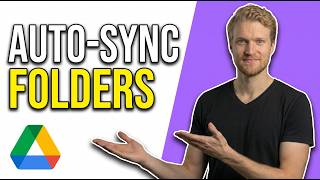 How To Auto-Sync Folders In Google Drive (Easy Guide)