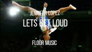 gymnastics floor music #3 | let’s get loud | Jennifer lopez