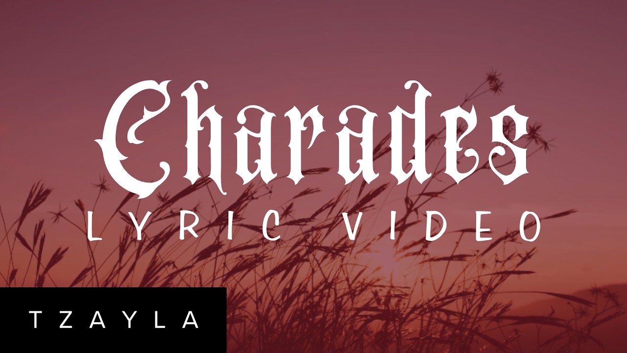 Charades — Official Lyric Video