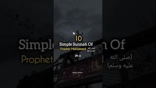 10 Sunnah Of Prophet Muhammad Pt-2