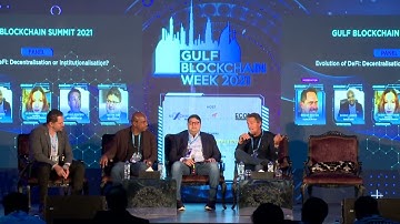 GBCW 2021 Panel: Evolution of DeFi: Decentralisation or Institutionalisation?