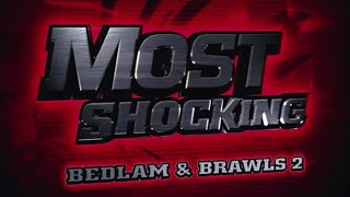 Most Shocking: Bedlam &amp; Brawls 2 (S3 E13) (2008) (REELZ Airing)