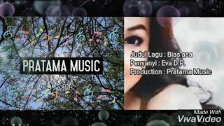 Download Lagu Bias Asa - Eva D.P. ( Official Audio Music ) MP3