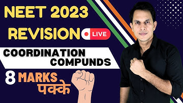 NEET Revision |Coordination Compounds Lec-3  | All Concepts, Tricks & PYQ