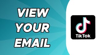 How to View Your Email on TikTok on PC