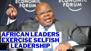 Former Tanzanian President Benjamin Mkapa says Most African Leaders exercise Selfish Leadership