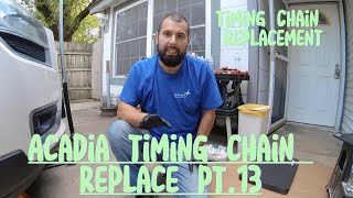 Acadia 2014 Timing Chain 3.6L replace bolt by bolt part 13 2007 Gmc Acadia Timing Chain Replacement