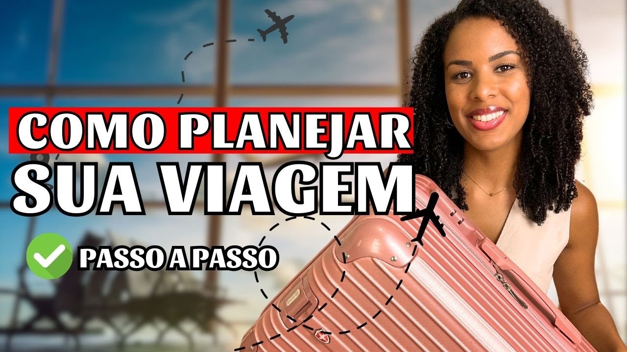 Como ORGANIZAR uma VIAGEM DO ZERO | Como PLANEJAR uma VIAGEM | DICAS ...