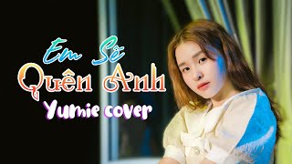 EM SẼ QUÊN ANH - NAL ( YUMIE - BIO ) COVER / MUSIC VIDEO