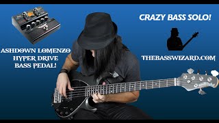 Crazy Distortion Bass Solo over a Loop using the Ashdown Hyper Drive Bass Pedal!