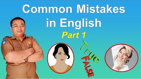Common Mistakes in English - (Part 1)