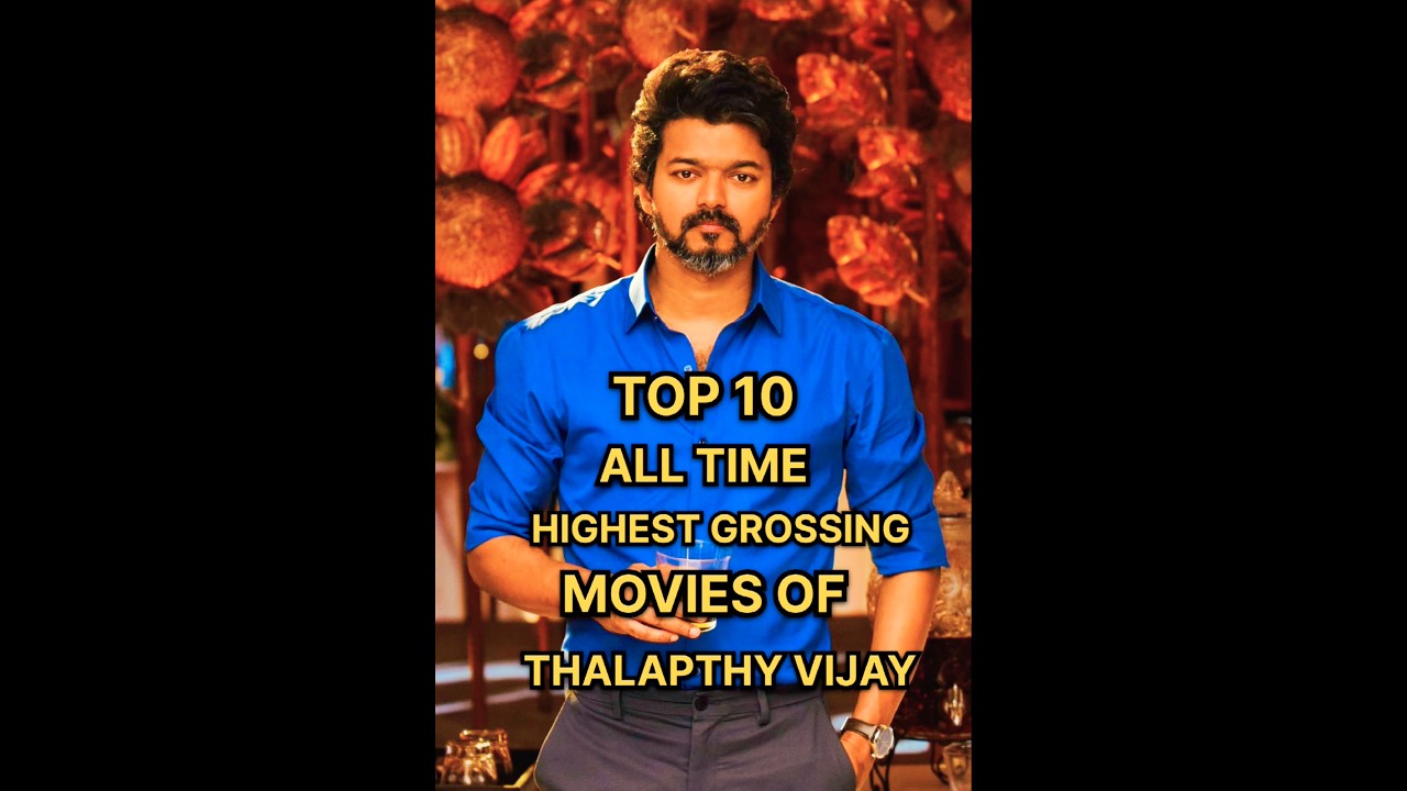 Top 10 All Time Highest Grossing Movies of Vijay Thalapthy #shorts