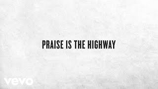 Watch Chris Tomlin Praise Is The Highway video
