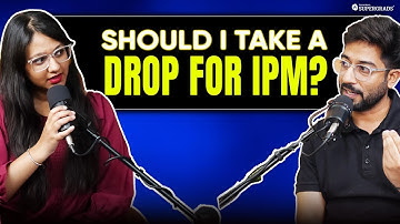 Should We Take a Drop for IPM 🤔🎯| Is it Really Worth Taking Drop 📝| IPMAT Preparation | Podcast